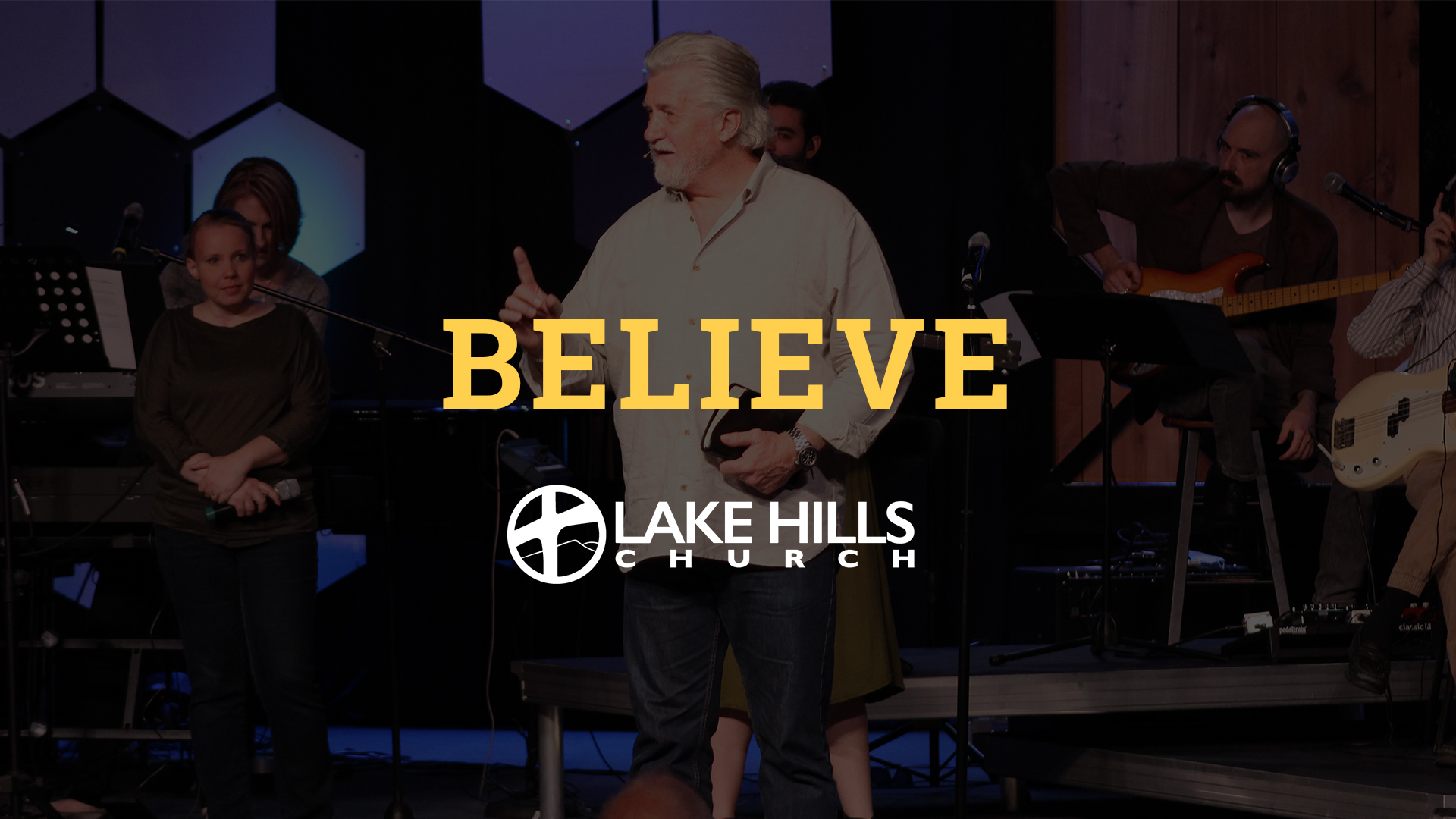 Believe - Lake Hills Church