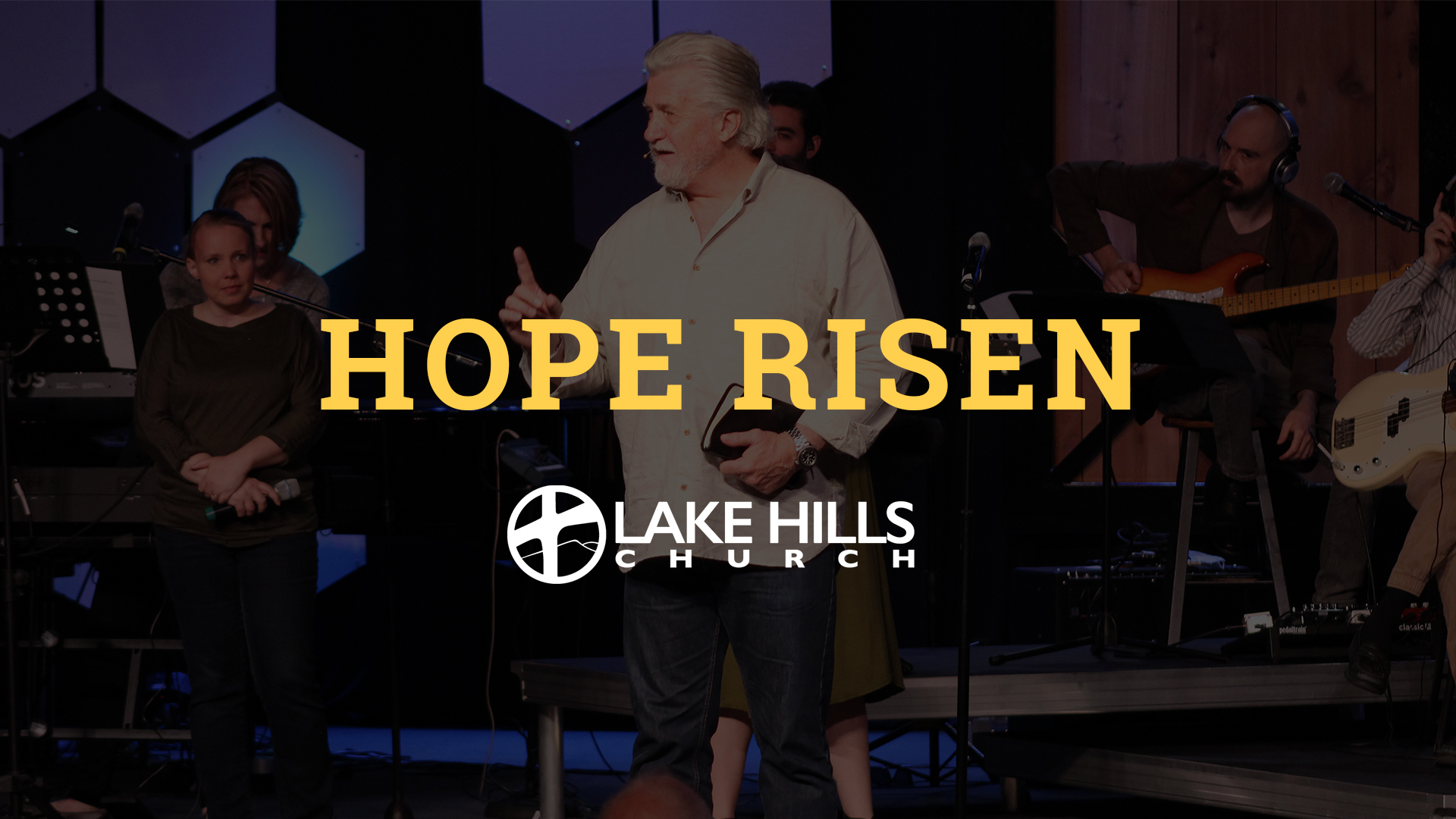 Hope Risen - Lake Hills Church